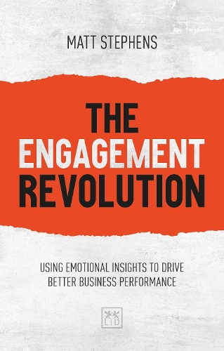 Бумажная книга «The Engagement Revolution: Using emotional intelligence to drive better business performance», автор Мэтт Стивенс - фото №1