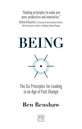 Бумажная книга «Being: The Six Principles for Leading in an Age of Fast Change», автор Бен Реншоу - фото №1