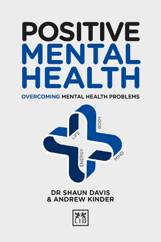 Бумажная книга «Positive Mental Health: Overcoming Mental Health Problems», авторов Эндрю Киндер, Шон Дэвис - фото №1