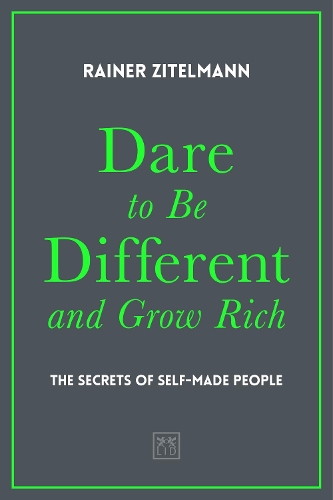 Паперова книга «Dare to be Different and Grow Rich: The Secrets of Self-Made People», автор Райнер Цітельманн - фото №1