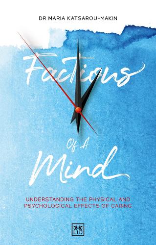 Бумажная книга «Factions of a Mind: Understanding the Physical and Psychological Effects of Caring», автор Мария Кацару-Макин - фото №1