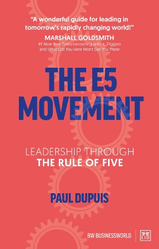 Паперова книга «The E5 Movement: Leadership through the rule of Five», автор Поль Дюпюї - фото №1