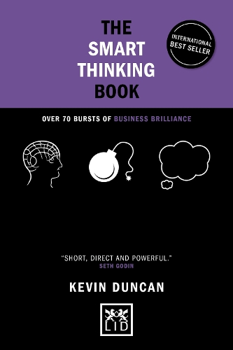 Бумажная книга «The Smart Thinking Book (5th Anniversary Edition): Over 70 Bursts of Business Brilliance», автор Кевин Дункан - фото №1
