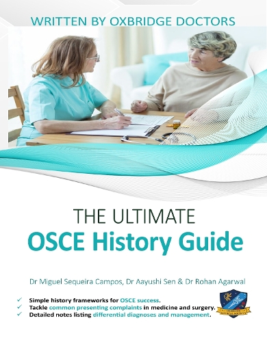 Бумажная книга «The Ultimate OSCE History Guide: 100 Cases, Simple History Frameworks for OSCE Success, Detailed OSCE Mark Schemes, Includes Investigation and Treatment Sections, UniAdmissions», автор Рохан Агарвал - фото №1