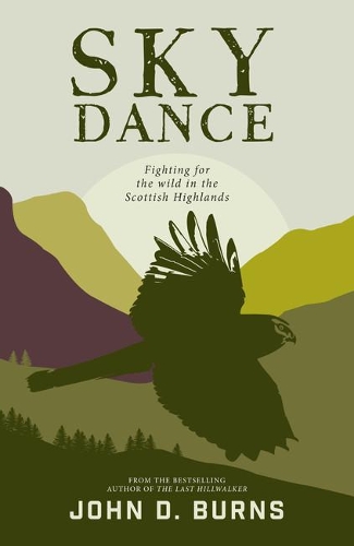 Паперова книга «Sky Dance: Fighting for the wild in the Scottish Highlands», автор Джон Д. Бернс - фото №1