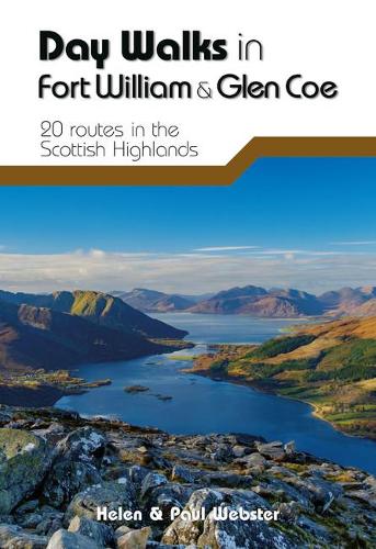 Бумажная книга «Day Walks in Fort William & Glen Coe: 20 routes in the Scottish Highlands», авторов Хелен Вебстер, Пол Вебстер - фото №1