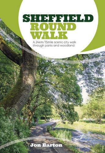 Бумажная книга «Sheffield Round Walk: A 24km/15mile scenic city walk through parks and woodland», автор Джон Бартон - фото №1
