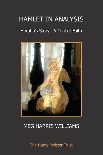 Бумажная книга «Hamlet in Analysis: Horatio’s Story—A Trial of Faith», автор Мег Харрис Уильямс - фото №1