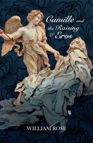 Бумажная книга «Camille and the Raising of Eros», автор Уильям Роуз - фото №1