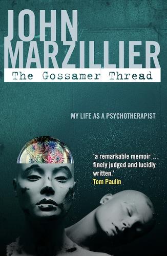 Бумажная книга «The Gossamer Thread: My Life as a Psychotherapist», автор Джон Марзилье - фото №1