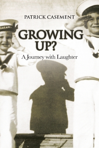Бумажная книга «Growing Up?: A Journey with Laughter», автор Патрик Кейсмент - фото №1