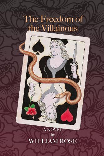 Бумажная книга «The Freedom of the Villainous: A Novel», автор Уильям Роуз - фото №1