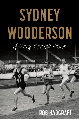 Паперова книга «Sydney Wooderson: A Very British Hero», автор Роб Хедграфт - фото №1