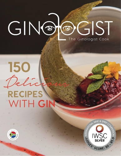 Бумажная книга «The Ginologist Cook: 150 Delicious Recipes with Gin», авторов Ахе Джафта, Шарлотта Летлейп, Кунди Тай, Филлип Тлхако, Питер Картер, Шейн Хелдсингер - фото №1