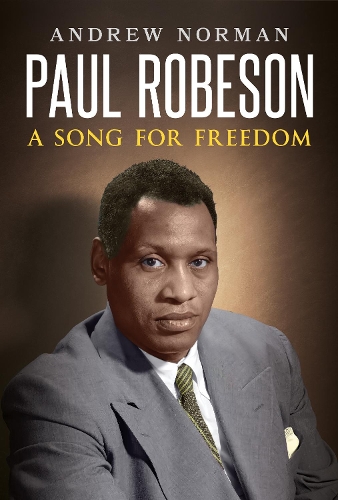 Паперова книга «Paul Robeson: A Song for Freedom», автор Ендрю Норман - фото №1