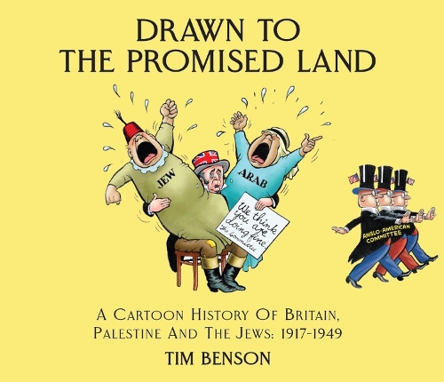 Paper book «Drawn to the Promised Land: A Cartoon History of Britain, Palestine and the Jews: 1917-1949», author Tim Benson - фото №1