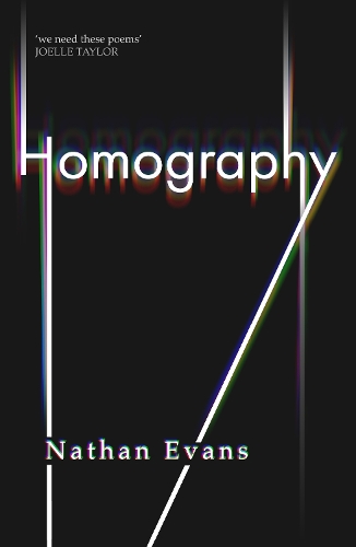 Бумажная книга «Homography: New collection by Polari Prize longlisted poet edited by TS Eliot winner Joelle Taylor», автор Натан Эванс - фото №1