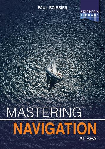 Бумажная книга «Mastering Navigation at Sea: De-Mystifying Navigation for the Cruising Skipper», автор Поль Буасье - фото №1