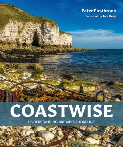 Бумажная книга «Coastwise: Understanding Britain's Shoreline», автор Питер Фирстбрук - фото №1