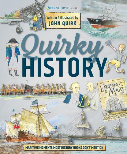 Бумажная книга «Quirky History: Maritime Moments Most History Books Don’t Mention», автор Джон Квирк - фото №1
