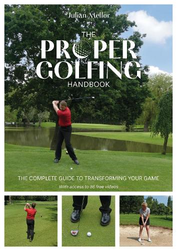 Бумажная книга «The Proper Golfing Handbook: The Complete Guide to Transforming Your Game», автор Джулиан Меллор - фото №1
