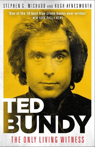 Бумажная книга «Ted Bundy: The Only Living Witness», автор Хью Айнсворт - фото №1