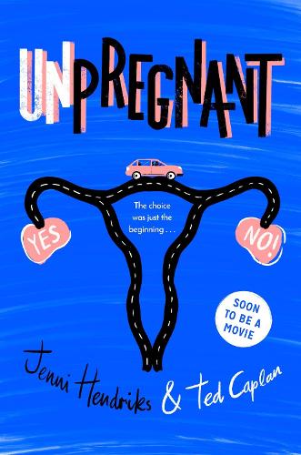 Бумажная книга «Unpregnant», авторов Дженни Хендрикс, Тед Каплан - фото №1