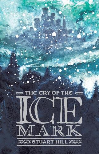 Бумажная книга «The Cry of the Icemark (2019 reissue)», автор Стюарт Хилл - фото №1