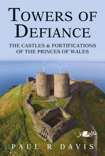 Паперова книга «Towers of Defiance - Castles and Fortifications of the Princes of Wales», автор Пол Р. Девіс - фото №1