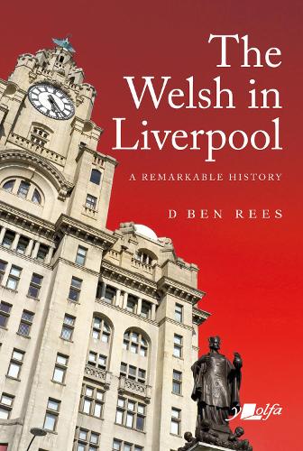 Бумажная книга «Welsh in Liverpool, The - A Remarkable History: A Remarkable History», автор Д. Бен Рис - фото №1