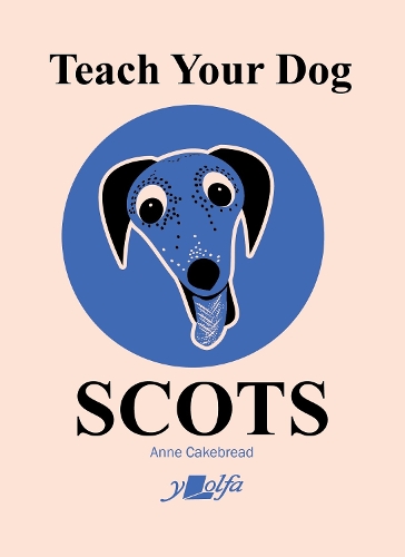 Бумажная книга «Teach Your Dog Scots», автор Энн Кейкбред - фото №1