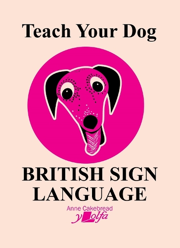 Бумажная книга «Teach Your Dog British Sign Language», автор Энн Кейкбред - фото №1