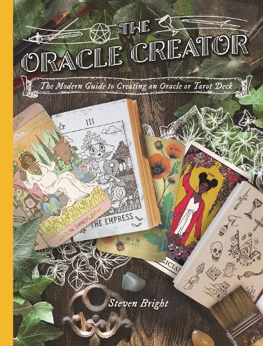 Бумажная книга «The Oracle Creator: the Modern Guide to Creating an Oracle or Tarot Deck», автор Стивен Брайт - фото №1