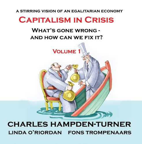 Бумажная книга «Capitalism in Crisis (Volume 1): What’s gone wrong and how can we fix it?», авторов Чарльз Хэмпден-Тернер, Фонс Тромпенаарс - фото №1