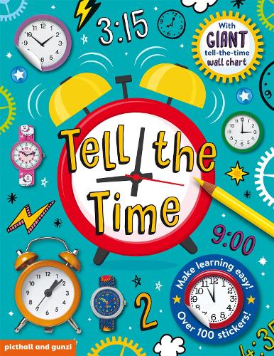 [object Object] «Tell The Time Sticker Book: includes Giant Tell the Time Wallchart Poster and over 100 stickers», автор Чез Пиктхолл - фото №1