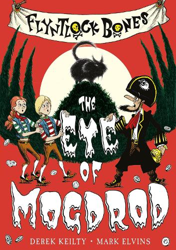 Бумажная книга «Flyntlock Bones: The Eye of Mogdrod», автор Дерек Кейлти - фото №1