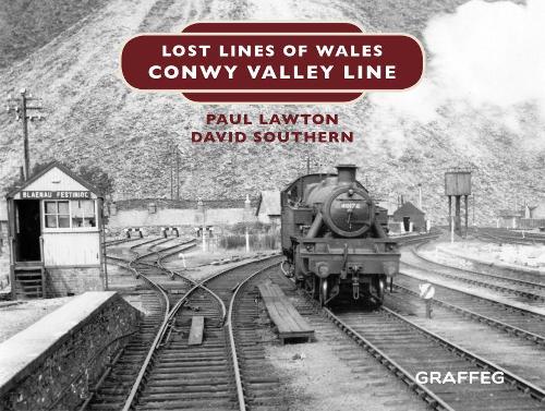 Бумажная книга «Lost Lines of Wales: Conwy Valley Line», авторов Дэвид Саузерн, Пол Лоутон - фото №1