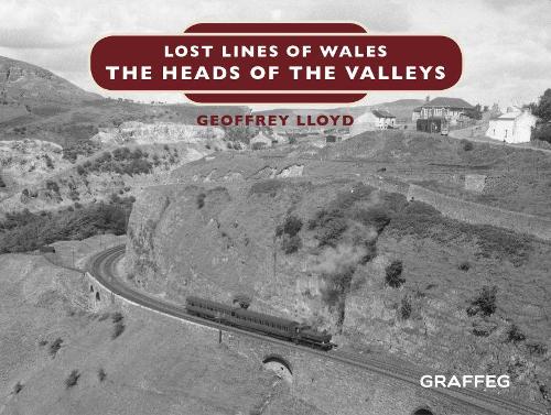 Бумажная книга «Lost Lines of Wales: The Heads of the Valleys», автор Джеффри Ллойд - фото №1