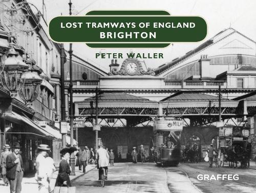 Бумажная книга «Lost Tramways of England: Brighton», автор Питер Уоллер - фото №1