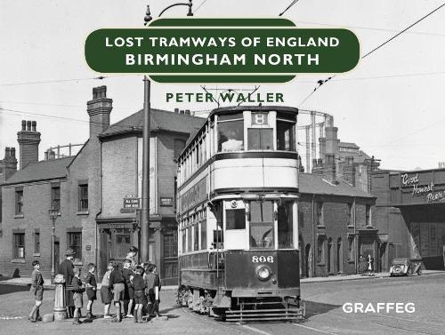 Бумажная книга «Lost Tramways of England: Birmingham North», автор Питер Уоллер - фото №1