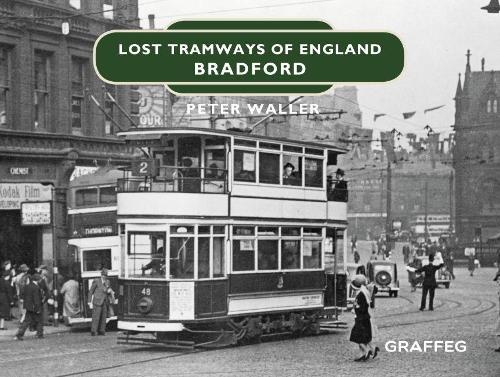 Бумажная книга «Lost Tramways of England: Bradford», автор Питер Уоллер - фото №1