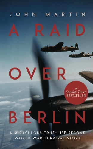 Бумажная книга «A Raid Over Berlin», автор Джон Мартин - фото №1