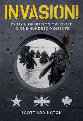 Бумажная книга «Invasion! D-Day & Operation Overlord in One Hundred Moments», автор Скотт Аддингтон - фото №1