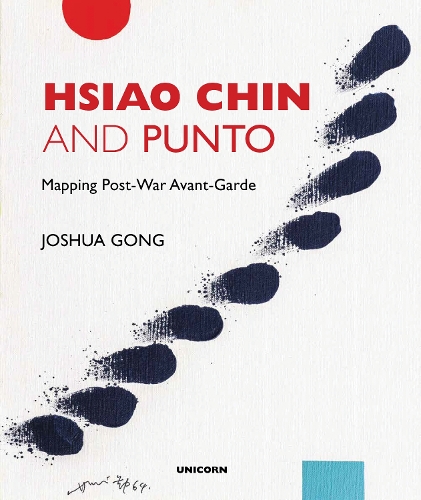 Бумажная книга «Hsiao Chin and Punto: Mapping Post-War Avant-Garde», автор Джошуа Гонг - фото №1