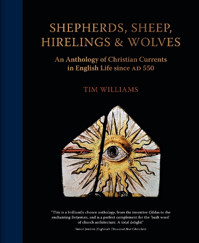 Бумажная книга «Shepherds, Sheep, Hirelings & Wolves: An Anthology of Christian Currents in English Life since 550 AD», автор Тим Уильямс - фото №1