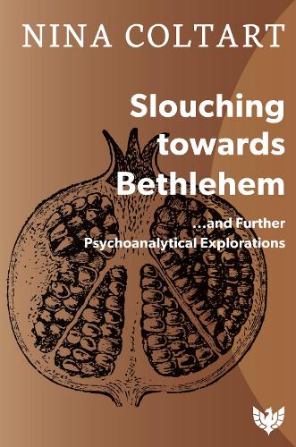 Паперова книга «Slouching Towards Bethlehem: ...and Further Psychoanalytic Explorations», автор Ніна Колтарт - фото №1