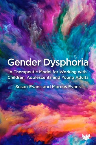 Бумажная книга «Gender Dysphoria: A Therapeutic Model for Working with Children, Adolescents and Young Adults», автор Маркус Эванс - фото №1