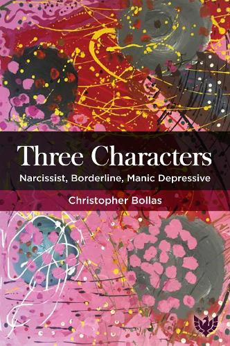 Бумажная книга «Three Characters: Narcissist, Borderline, Manic Depressive», автор Кристофер Боллас - фото №1