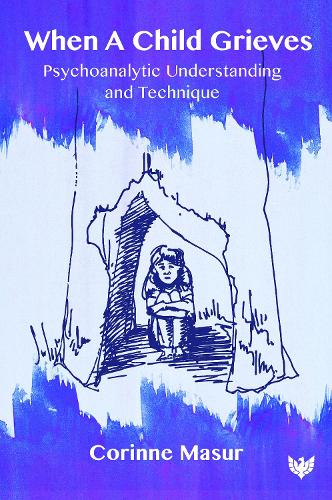 Паперова книга «When A Child Grieves: Psychoanalytic Understanding and Technique», автор Корінн Мазур - фото №1