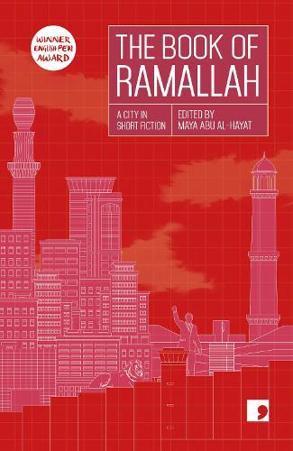 Паперова книга «The Book of Ramallah: A City in Short Fiction», авторів Ахлам Бшарат, Ахмад Джабер, Амір Хамад, Анас Абу Рама, Ібрагім Насралла, Халед Хурані, Ліана Бадр, Махмуд Шукейр, Зіад Хадаш - фото №1